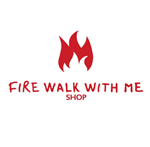 FIRE WALK WITH ME
